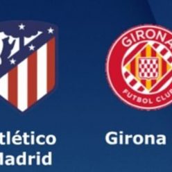 Soi keo nha cai bong da Atl. Madrid vs Girona, 08/10/2022 – VDQG Tay Ban Nha